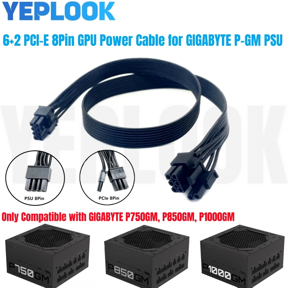 

For Gigabyte P-GM PSU, PCI-E 8Pin 6+2 GPU Power Cable for GIGABYTE P750GM 750W, P850GM 850W, P1000GM 1000W Modular Power, 60 CM