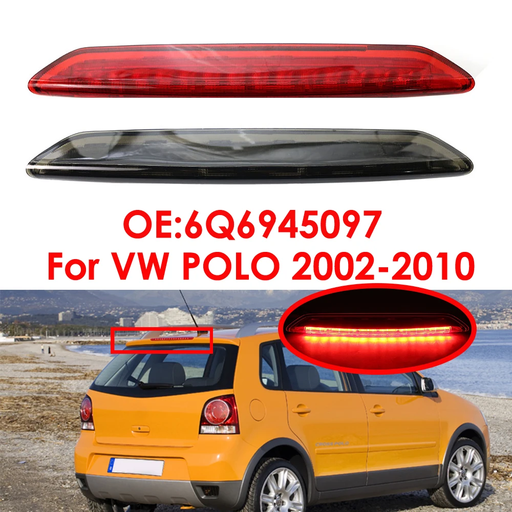 For VW Polo 9N 2002-2010 3Rd High Mount Brake Light LED Rear Brake Lamp Super Bright Third Brake Tail Light 6Q6945097