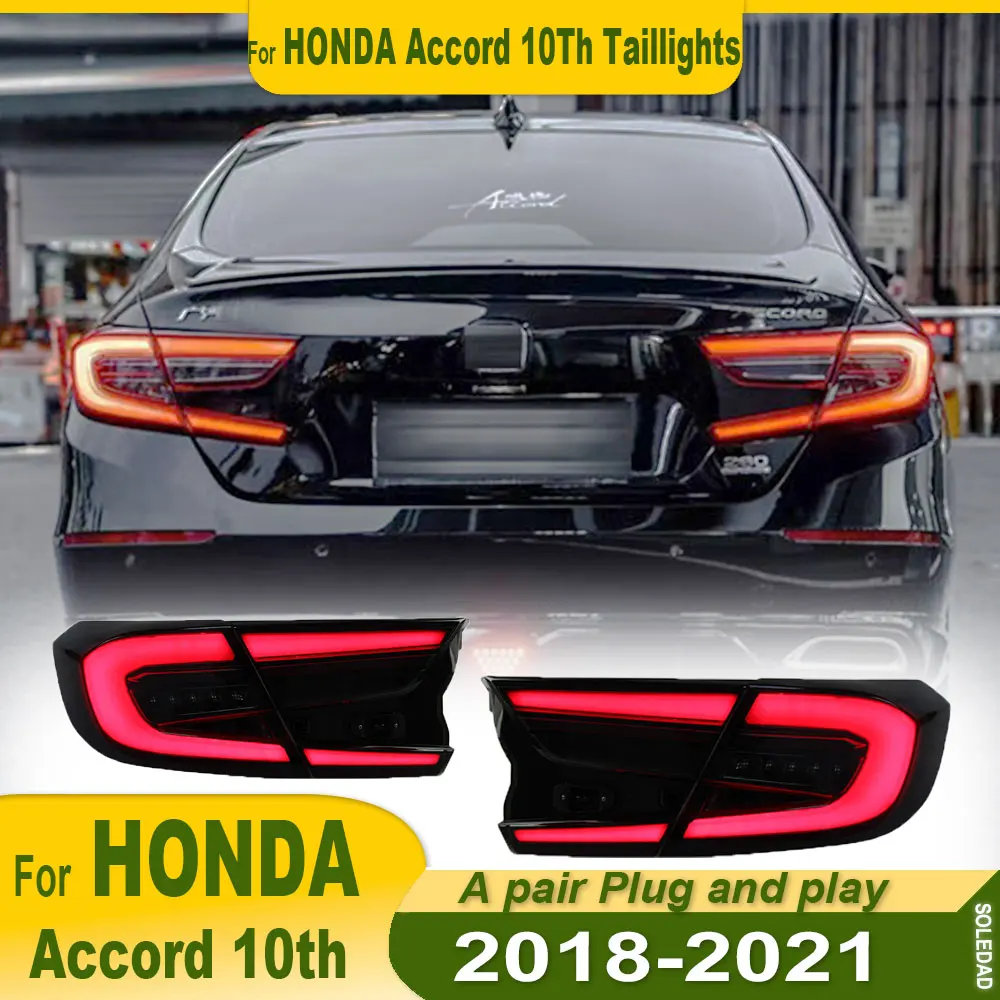 

Автомобильные светодиодные задние фонари для Honda Accord 10-го поколения 2018-2021, светодиодный задний фонарь DRL, указатель поворота, задний тормоз, автомобильные аксессуары