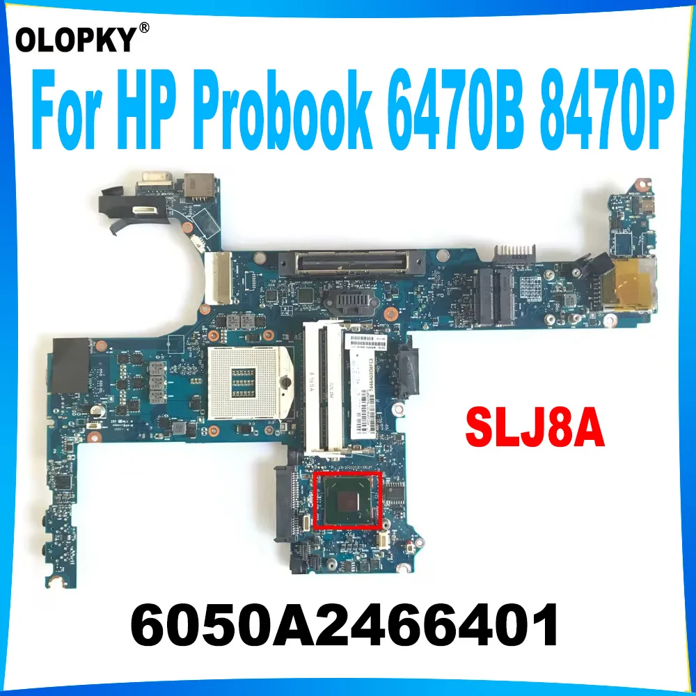 

6050A2466401 Mainboard for HP Probook 6470B 8470P laptop motherboard SLJ8A 686040-001 686040-501 687836-001 DDR3 Fully tested