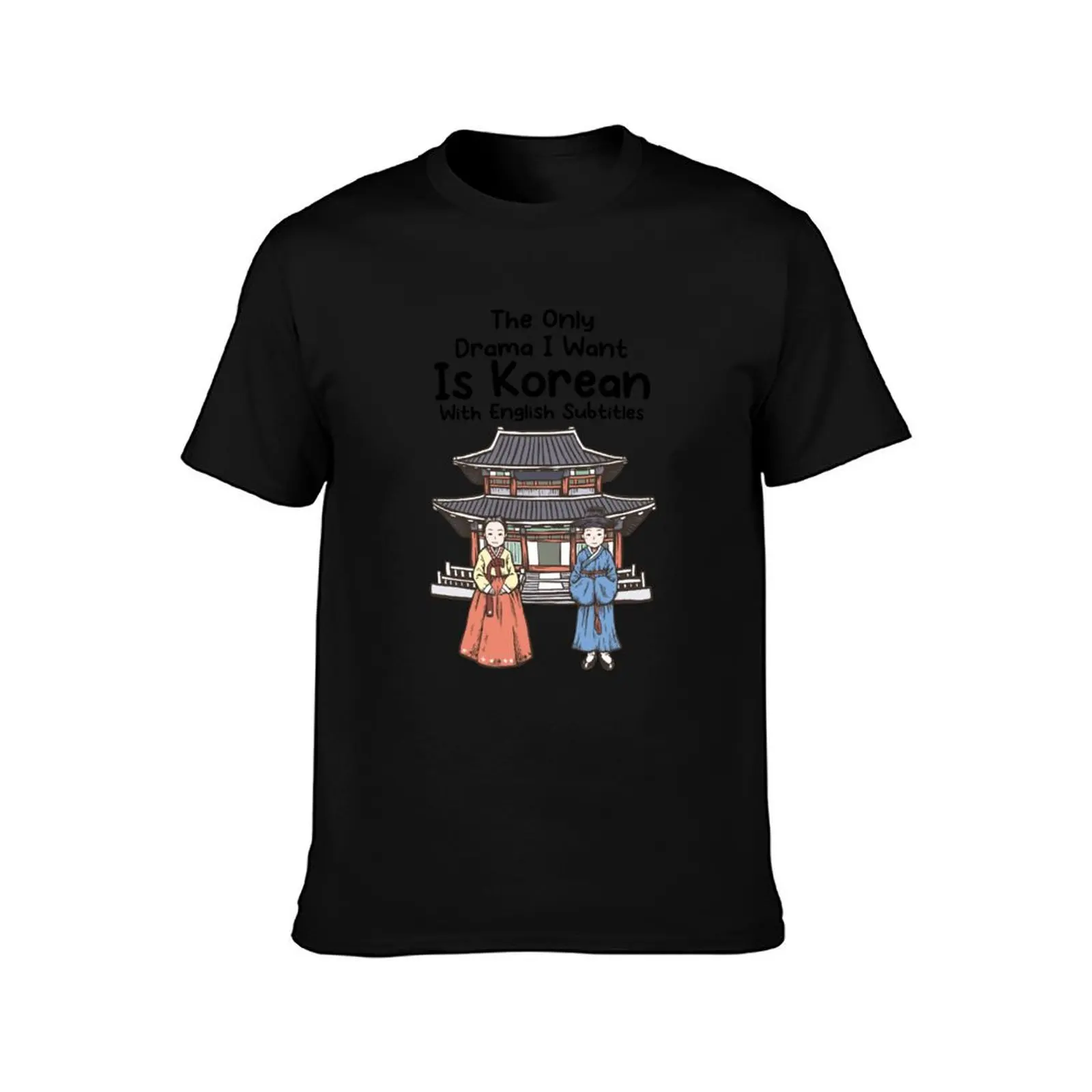 The Only Drama I Want Is Korean With English Subtitles , Kdrama T-Shirt anime t shirts oversize T-Shirt