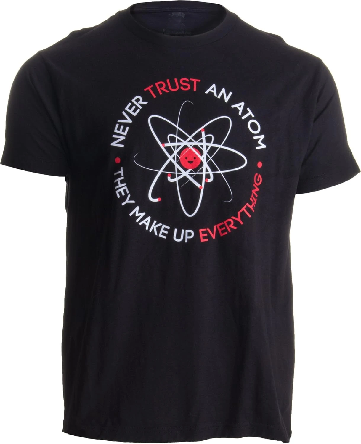 Never Trust An Atom They Make Up Everything Funny Science Unisex TShirt Scientist Math Teacher Tee Graphic T Shirts Men Clothing