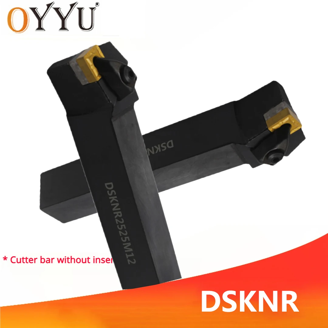 OYYU ที่ยึดเครื่องมือภายนอกแบบ D รุ่น DSKNR2020K12 DSKNR2525M12 DSKNL2020K12 สำหรับเครื่อง CNC รุ่น DSKNR DSKNL DSKNR2020 DSKNR2525 DSKNL2020