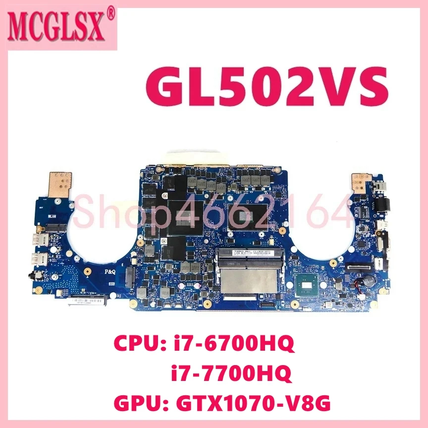 

GL502VS with i7-6700HQ i7-7700HQ CPU GTX1070-V8G GPU Mainboard For Asus GL502V GL502VSK GL502VS FX60V S5V Laptop Motherboard