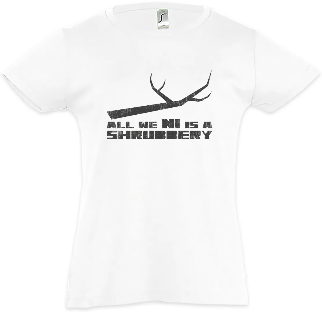 All We Ni Is A Shrubbery Kids Girls TShirt Monty The Knights who say Python