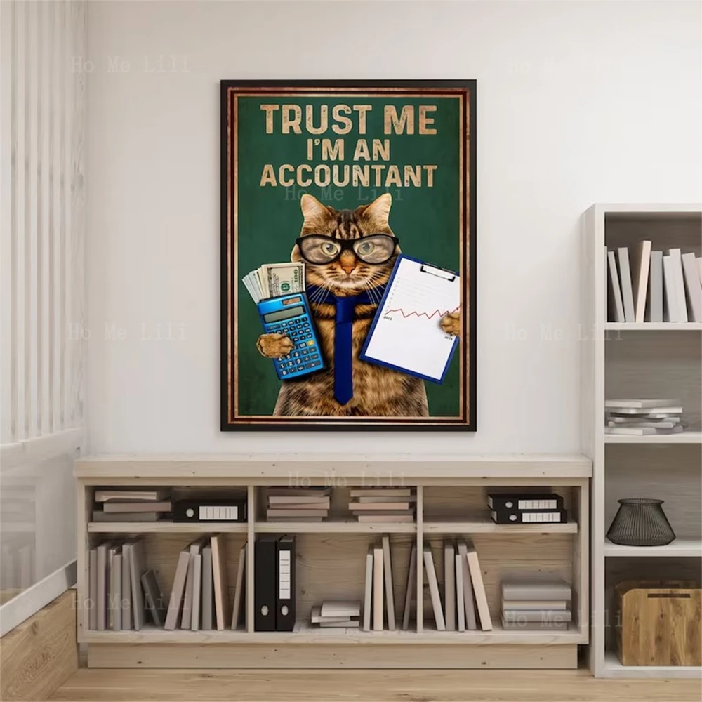 Cat Believe Me Is An Accountant Poster Fun Art Printing Oil Painting Home Decoration