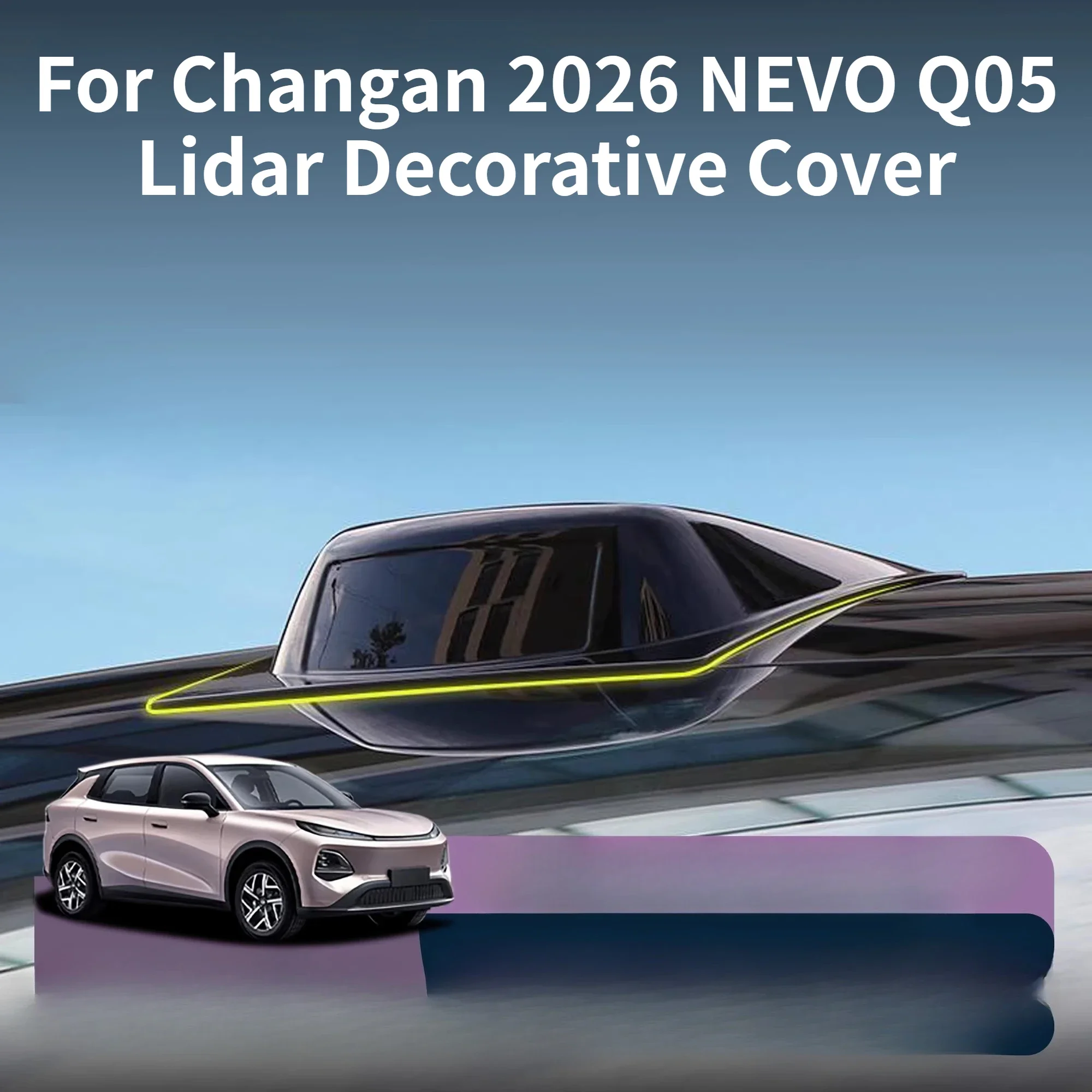 LIEI Special Fake LiDAR Cover for 2026 Changan Qiyuan Q05/NEVO Q05,Car Exterior Modified Roof Kit Blackened Decorative Accessori