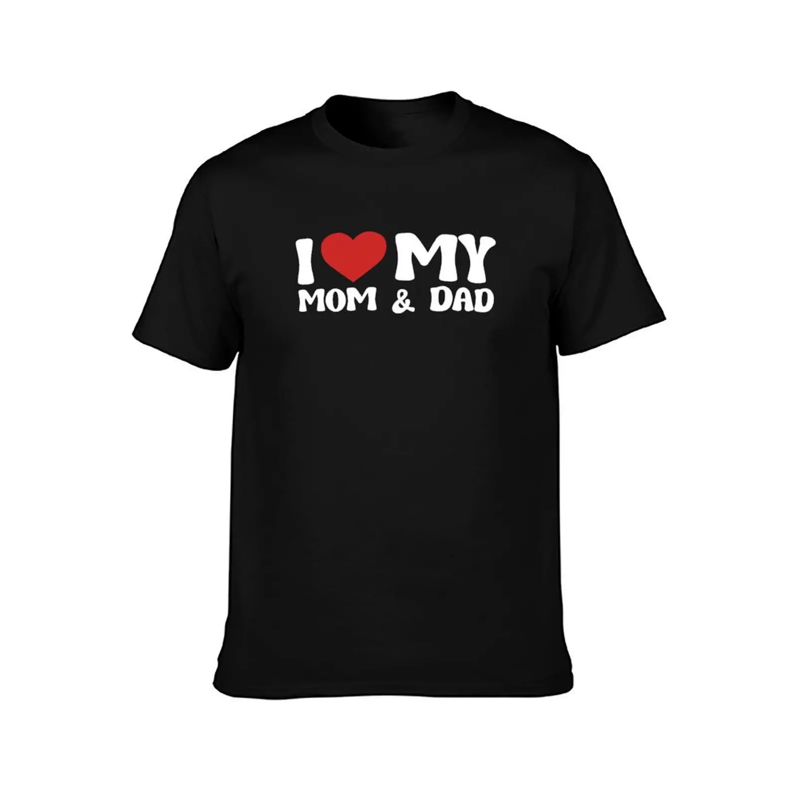 I Love My Mom & Dad Funny Valentines Day T-Shirt customs boys whites anime t shirts t shirts men