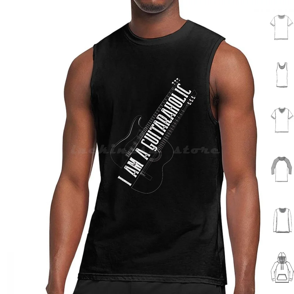 I Am A Guitaraholic Tank Tops Vest Sleeveless Guitars Sando Jacket Wallet Tumbler Backdrop Casing Sport Laptop Case Cover Girl