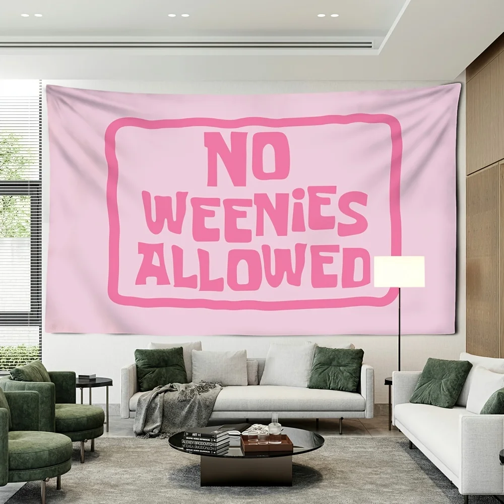 1Pcs 75x100cm Tapestry No Weenies Allowed Wall Hanging Tapestry Home Decor Fabric Banner Wall Cloth For Teen Girl Bedroom Dorm