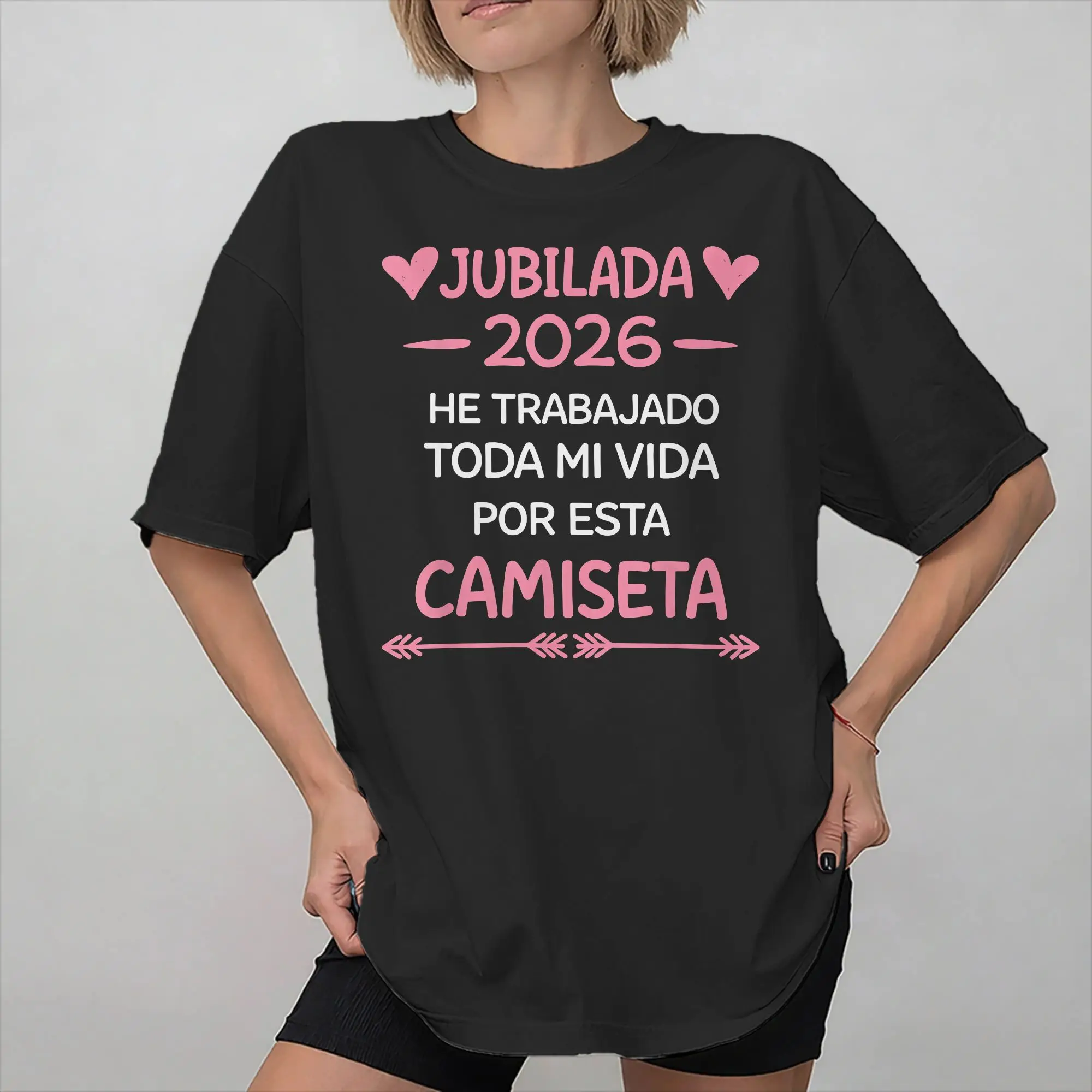 Jubilada 2026 He Trabajado Toda MI Vida Por Esta Camiseta Tee Shirt for Men Women Gift T Shirts  100% Cotton Clothing