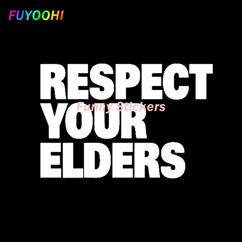 FUYOOHI Play Stickers Fashion Car Sticker Accessories Respect Your Elders Decoration Car Window Motorcycle Vinyl PVC car decals