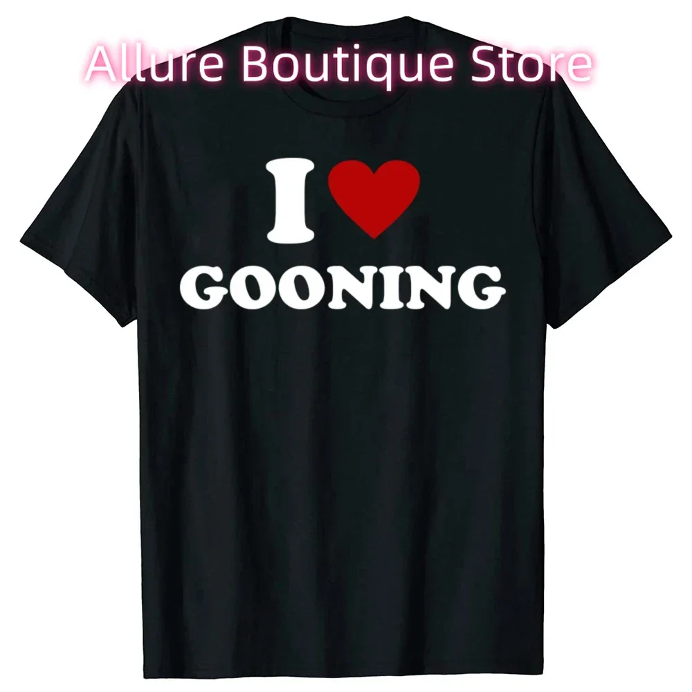 مضحك أنا أحب Gooning تصميم الجرافيك تي شيرت المرأة الفكاهة الشارع الشهير تي شيرت قصير الأكمام للجنسين ملابس فضفاضة