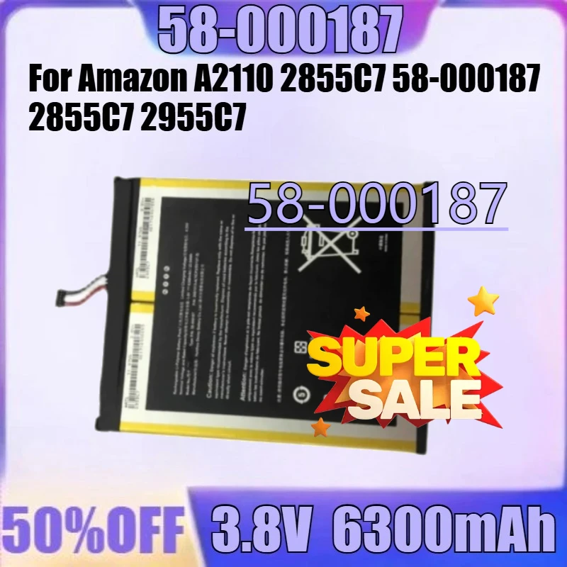 

For Amazon A2110 2855C7 58-000187 2855C7 2955C7 26S1015 A2110 58-000377 New 58-000187 3.8V 6300mAh High Quality Battery