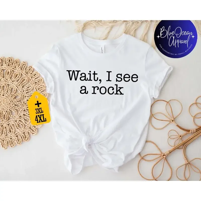Wait I See A Rock T Shirt Funny Geologist Lover Geology Teacher Collector Earth Science Humor