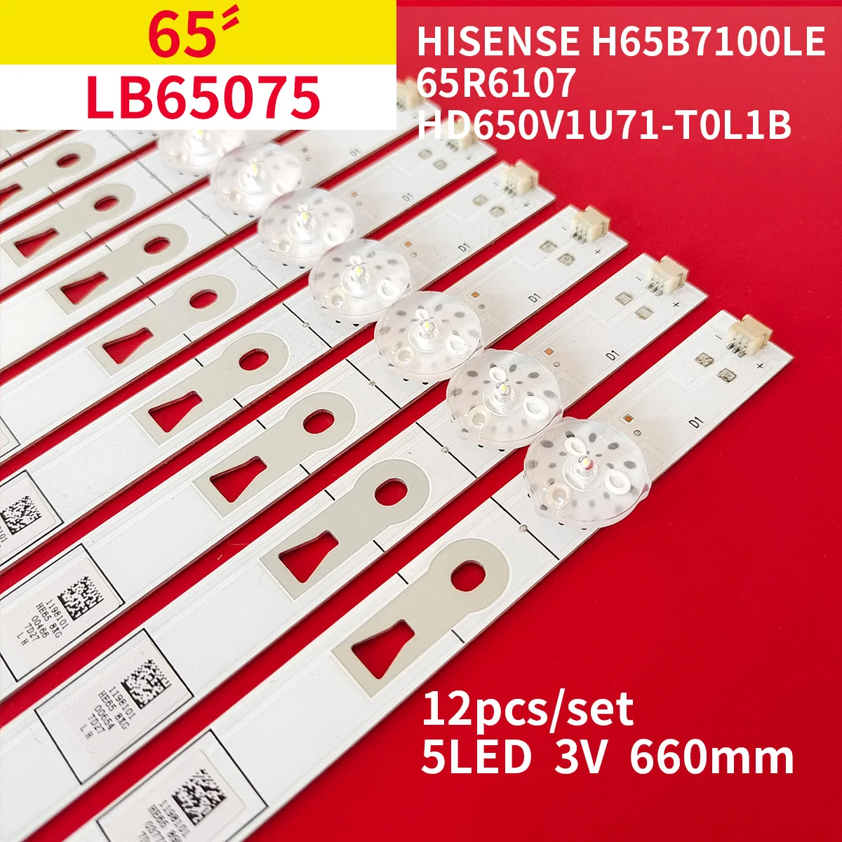 

Original 12Pcs LED Backlight Strip 5 Lamps for Hisense 65" TV LB65075 V0 H65B7100LE 65R6107 HD650V1U71-T0L1B 660mm 3V 5Lamps