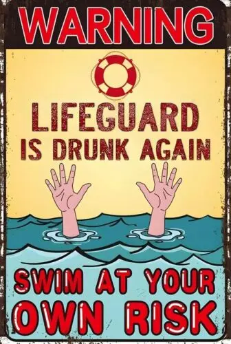 Lifeguard Drunk Again v5 Aluminum Weatherproof Funny Sign p1292