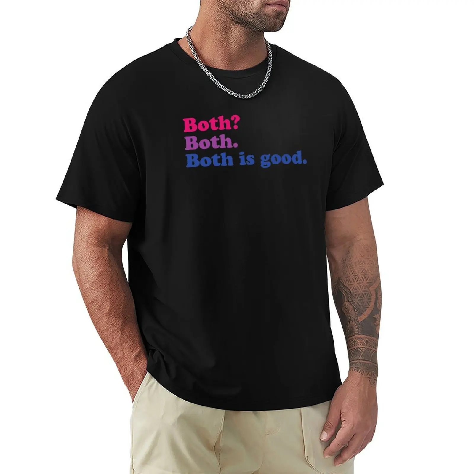 

Both is good T-Shirt All Weather Casual Short Sleeve