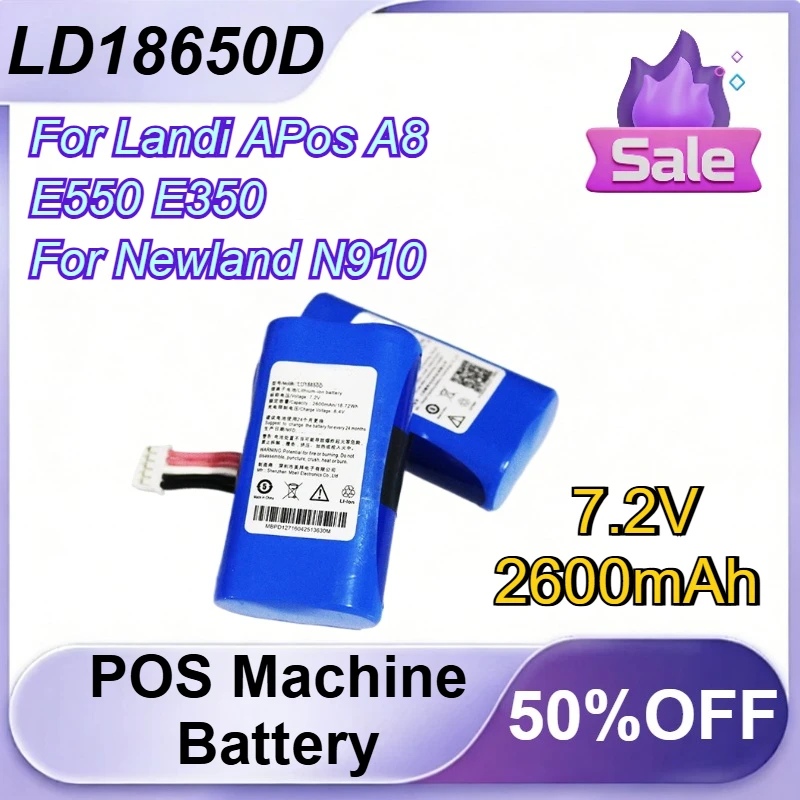 

LD18650D 7.2V 2600mAh POS Machine Battery for Landi APos A8 E550 E350 for Newland N910 Lithium Battery