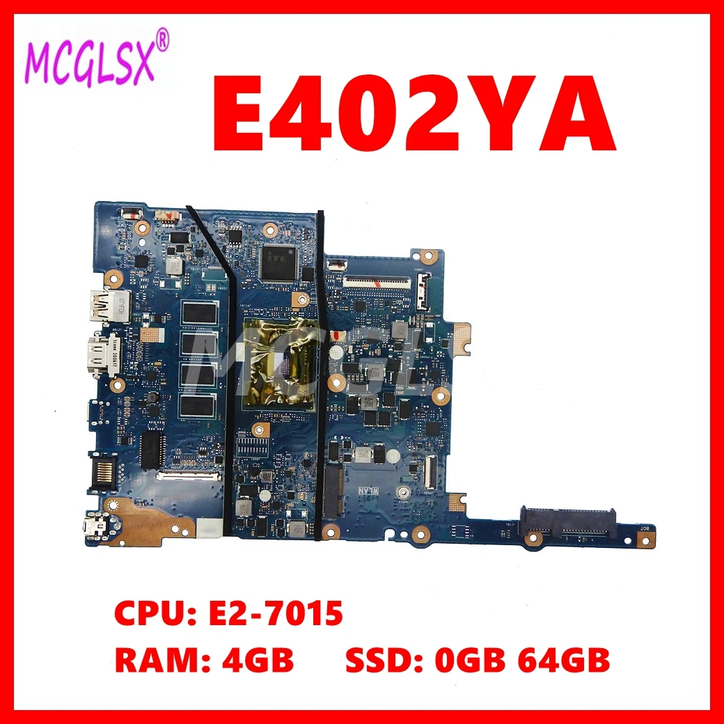 

E402YA Notebook Mainboard For Asus VivoBook E14 E402 E402Y E402YA Laotop Motherboard with E2-7015 CPU 4GB-RAM 0GB/64GB SSD