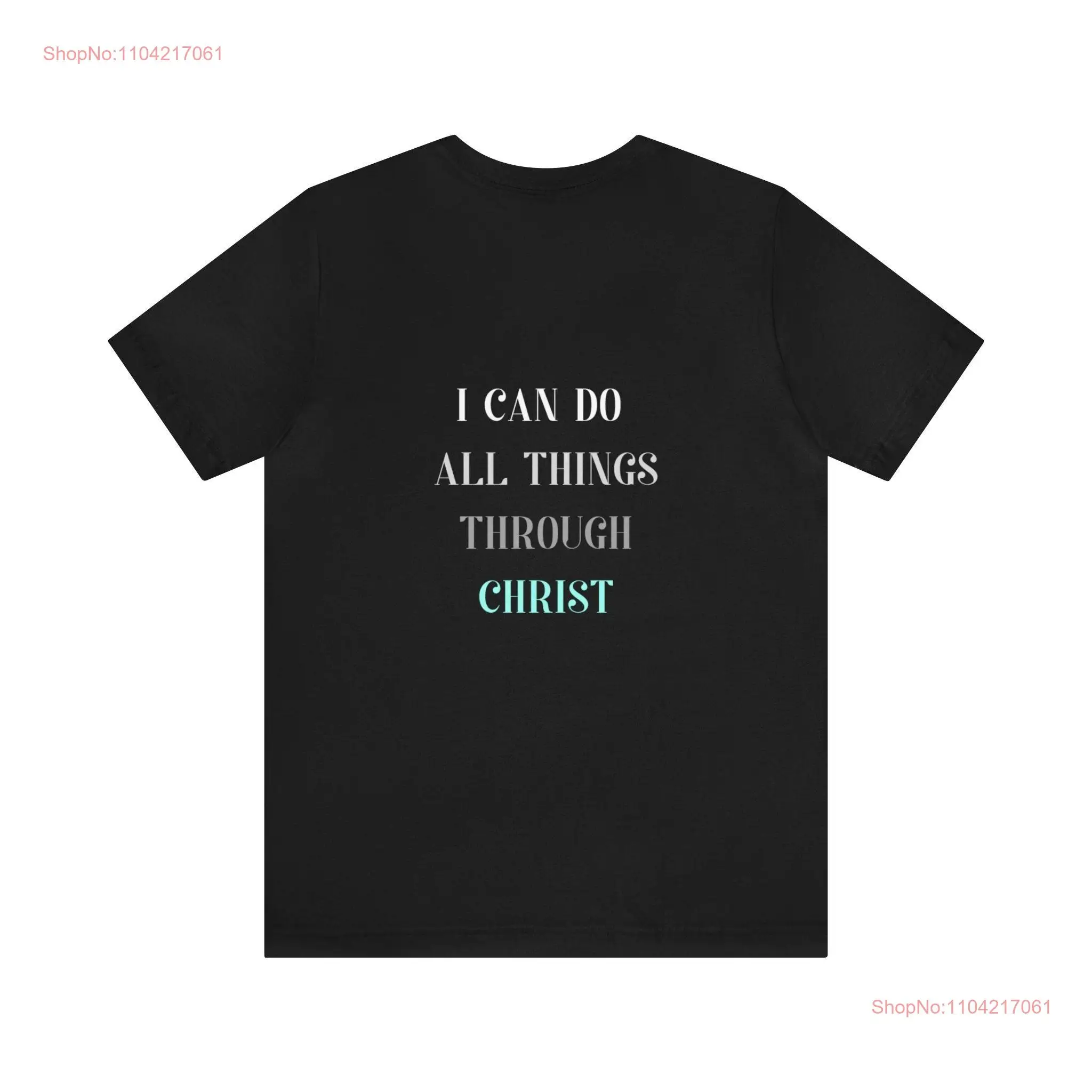 I Can Do All Things Women's T Shirt Philippians 4 13 long or short sleeves