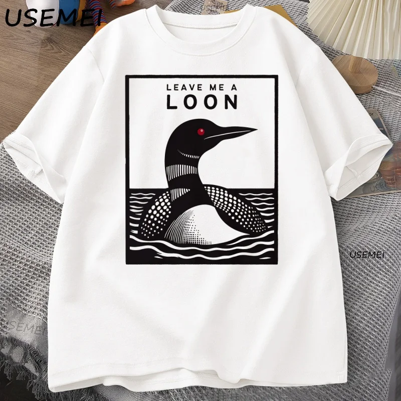 Leave Me A Loon Funny Common Loon T Shirt Bird Watcher Tee Shirt Summer Loose Short Sleeved T-shirt Men Women Funny Tees Tops