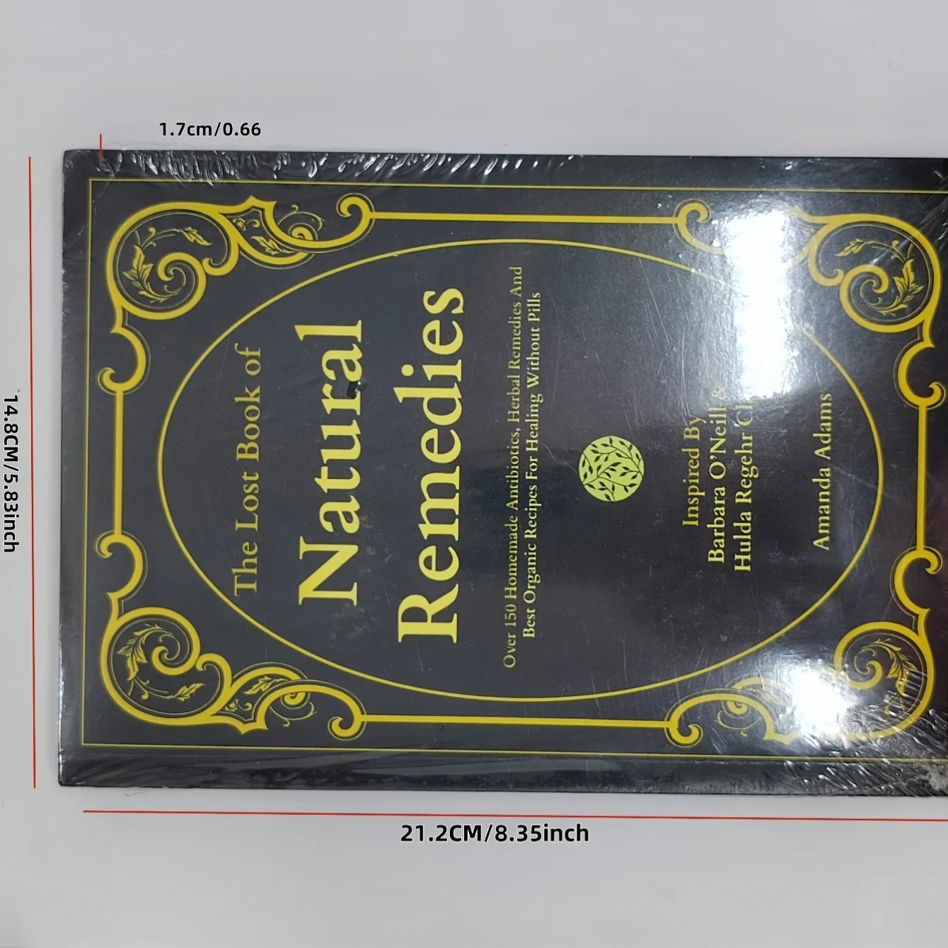 The Lost Book of Natural Remedies - 150+ Herbal Recipes & Organic Remedies Guide for Wellness, Healing & Natural Living