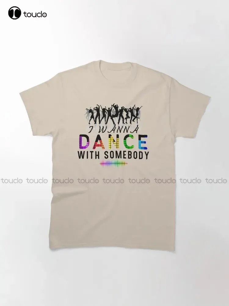 I Wanna Dance With Somebody Whitney Houston Classic T-Shirt Custom Aldult Teen Unisex Digital Printing Tee Shirts Custom Gift