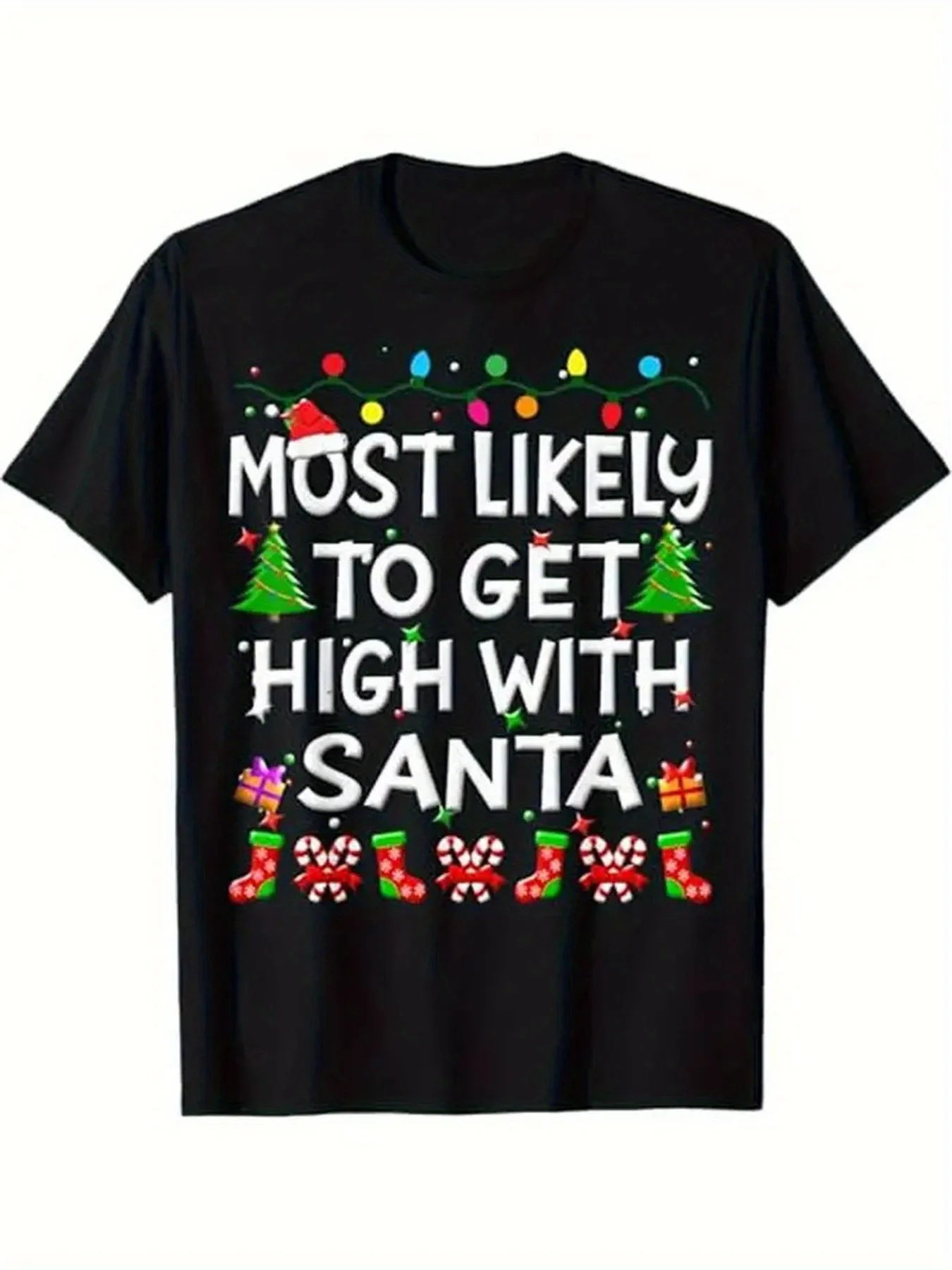 1 pcs, 100% Cotton, Most likely to get high with Santa Claus at Christmas Funny Monogram Printed T Shirt, Seasonal Casual