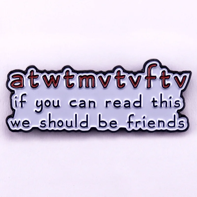 A3392 if you can read this we should be friends Enamel Pins Brooches Backpack Lapel Clothing Badges Jewelry Accessories Gift