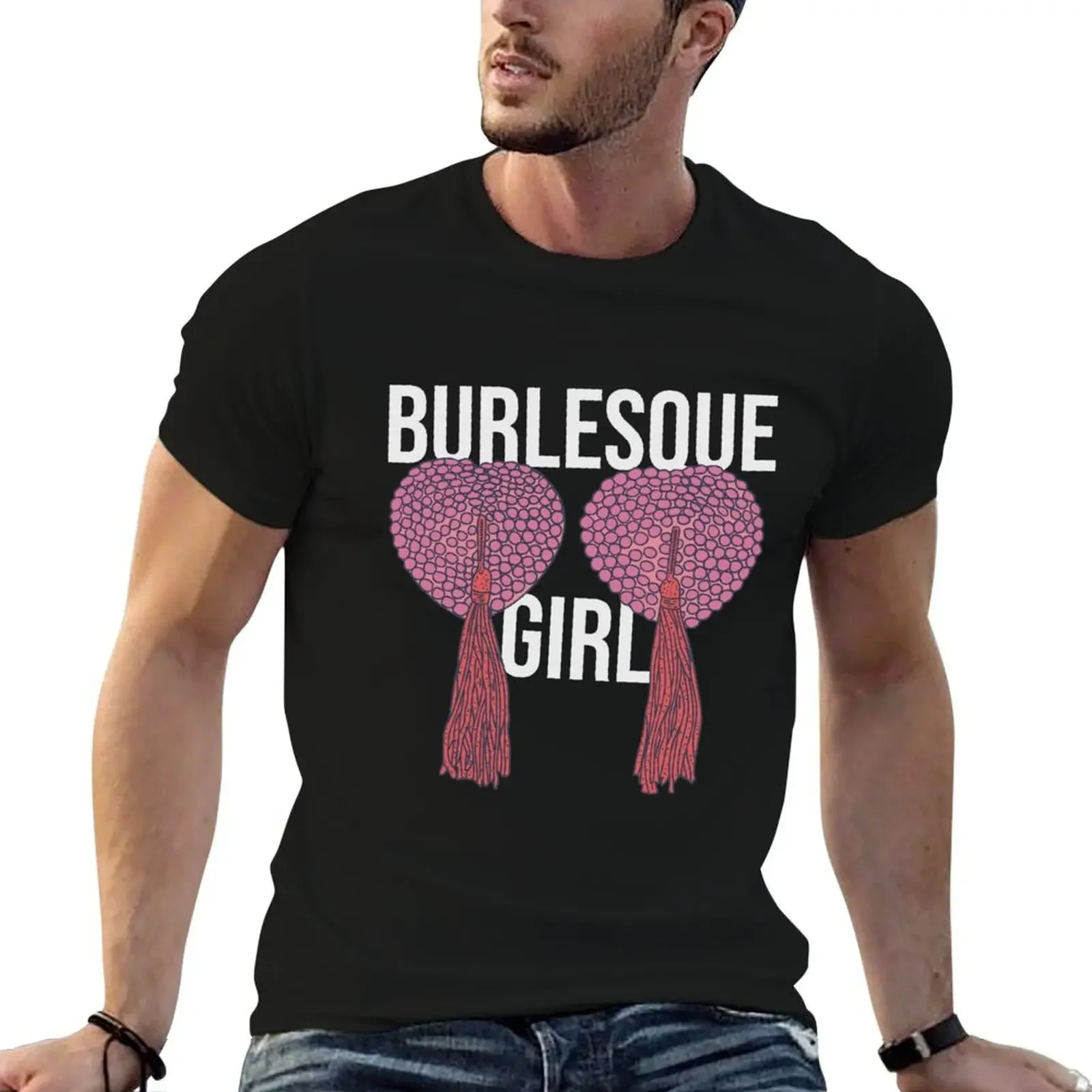 Burlesque - Burlesque Girl Text - Nipple Tassels T-Shirt for a boy man t shirt sports fans designer t shirt men