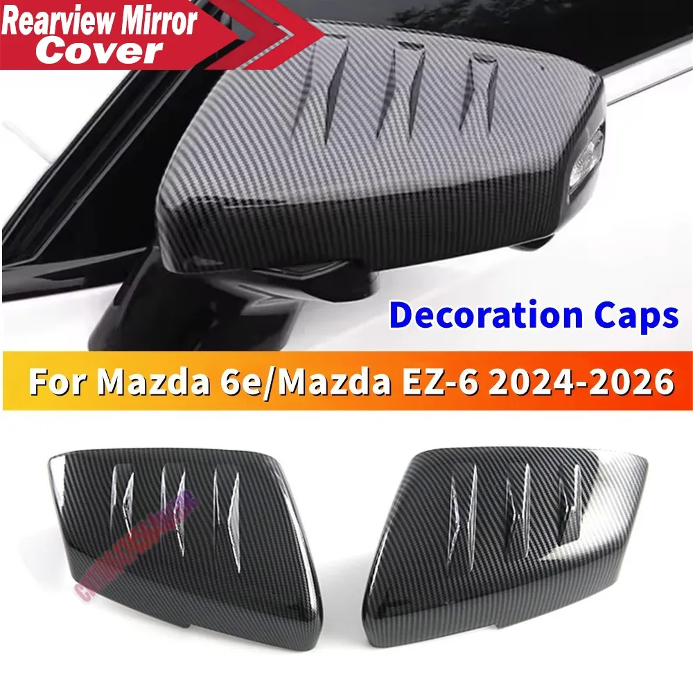 For Mazda 6e EZ-6 2024-2026 ABS Carbon Fiber Car Rearview Side Mirror Cover Wing Cap Exterior Door Trim Adhesive Sticker