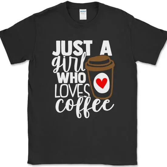 

Coffee Lover Quote Print T-shirt | Just A Girl Who Loves Coffee Casual Daily Tee