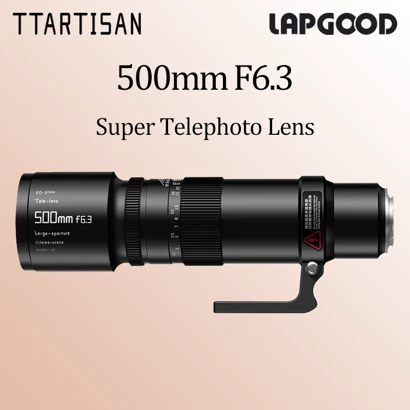 

TTArtisan 500mm F6.3 полнокадровый супертелеобъектив для камер Sony E FE A7IV A7MⅤ, Nikon Z, Canon EOS R RF, Sigma, Leica L Mount