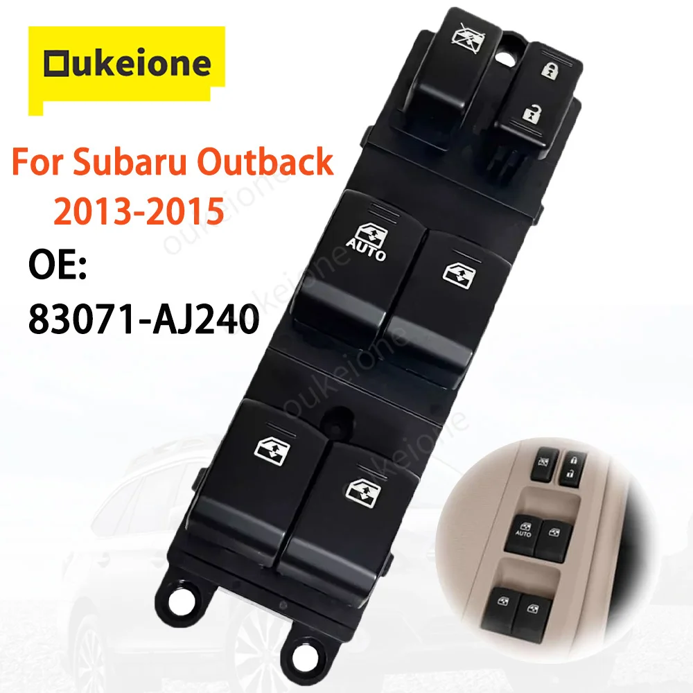 

For Subaru Outback 2013 2014 2015 Front Left Master Power Window Control Switch Regulator Button 83071-AJ240 Car Accessoreis