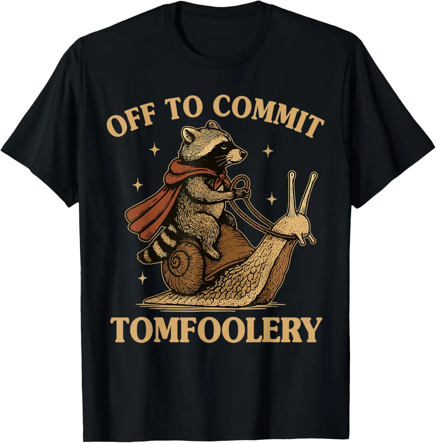 Sarcasm Raccoon Off To Cause A Tomfoolery Meme Racoon T-Shirt