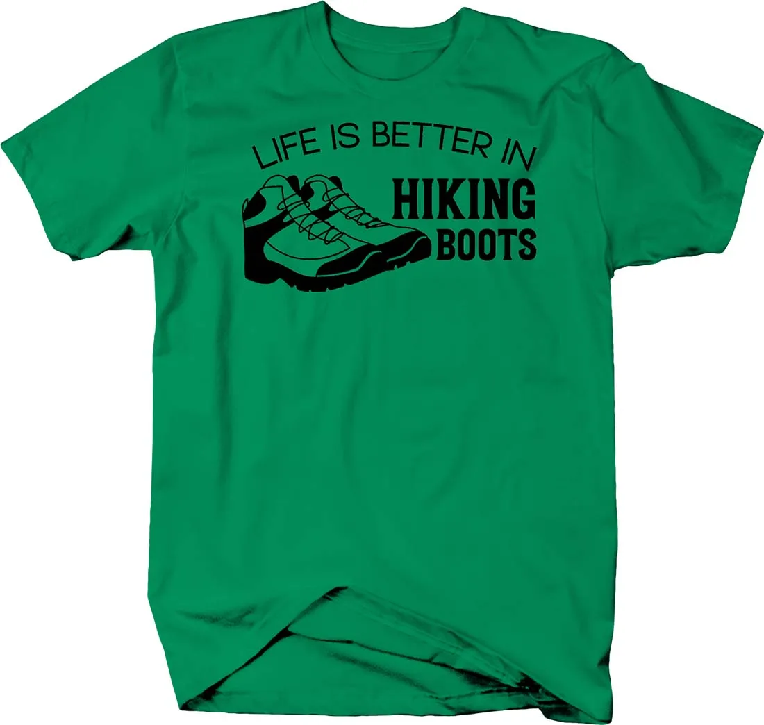 Life Is Better In Hiking Boots. Hike Trail Adventure Outdoors T-Shirt. Summer Cotton Short Sleeve O-Neck Mens T Shirt New S-3XL