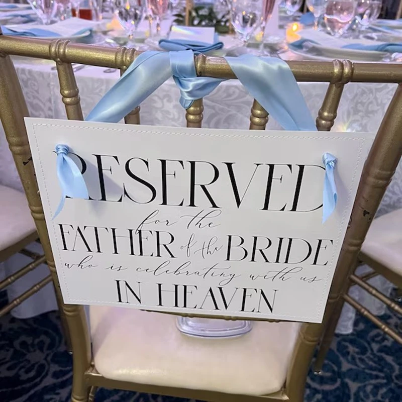 Reserved Chair Banner for the Father of the Bride Who is Celebrating with Us in Heaven,Memorial Sign for Wedding, Chair Banner