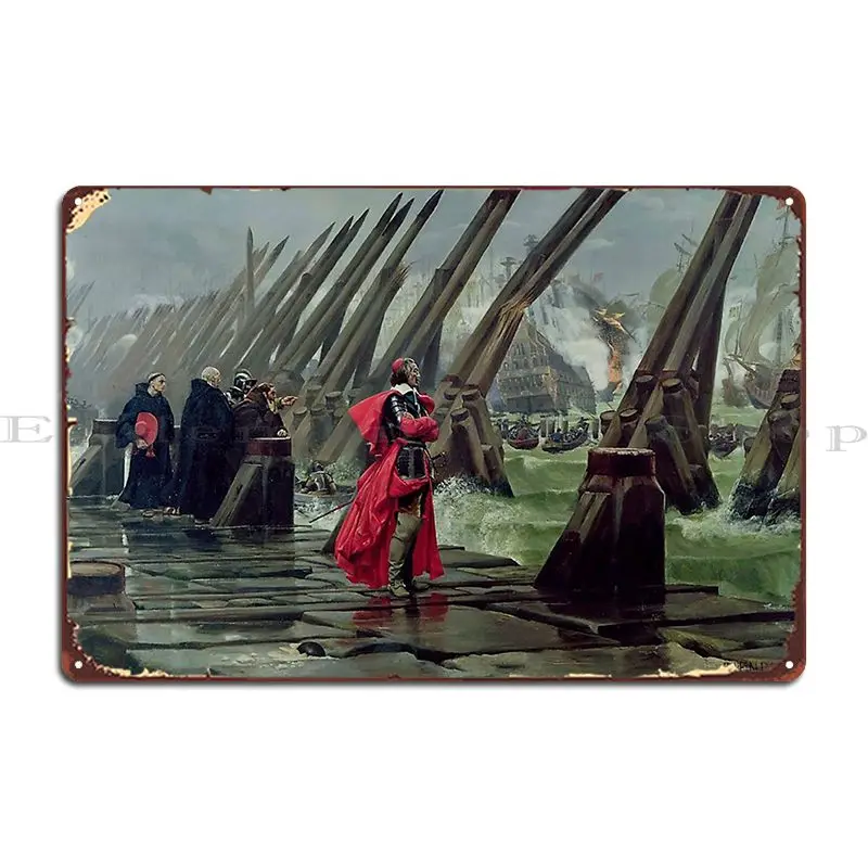 Cardinal Richelieu At The Siege Of La Rochelle Henri Paul Motte Metal Signs Cinema Living Room Designer Mural Tin Sign Poster