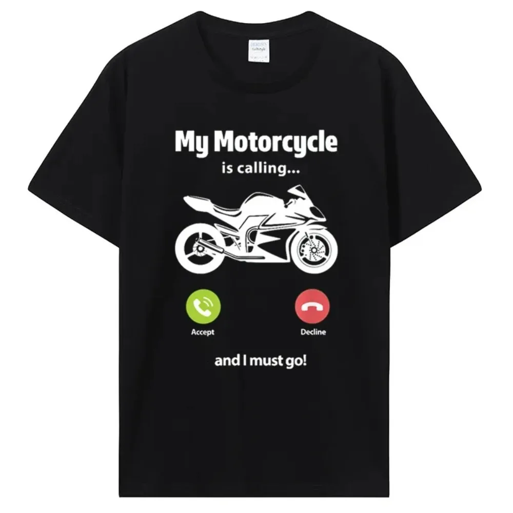 My Motorcycle Is Calling And I Must Go Funny Motorcyclist T-Shirt Normal Cotton Men\'s Tshirt Hip Hop Tops Tees New T Shirt