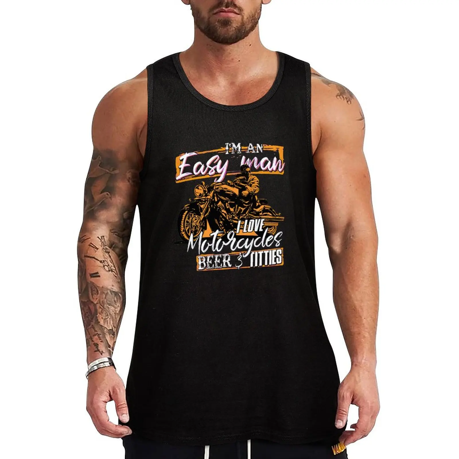 

I'm an easy man i love motorcycles beer and titties Tank Top Gym T-shirts for men gym Men's t-shirts clothing men Working vest