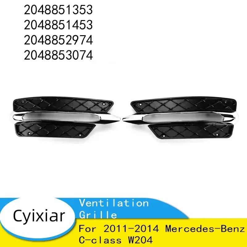 

For 2011-2014 Mercedes-Benz C-class W204 Front Bumper Ventilation Grille 2048851353 2048851453 2048852974 2048853074