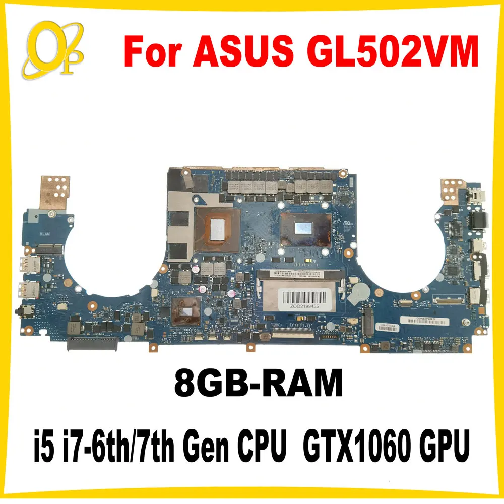 

Материнская плата GL502VM для ASUS GL502VMZ GL502VMK GL502VML, материнская плата для ноутбука с i5 i7-6th/7th CPU GTX1060, графический процессор, 8 ГБ ОЗУ, DDR4, протестировано