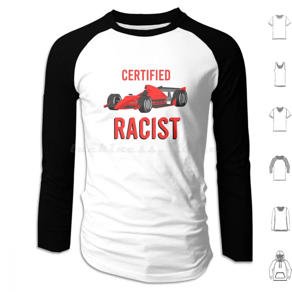 Certified Racist Hoodie cotton Long Sleeve Certified Racist Certified Racist Sweetshirt Certified Racist Apprel Car