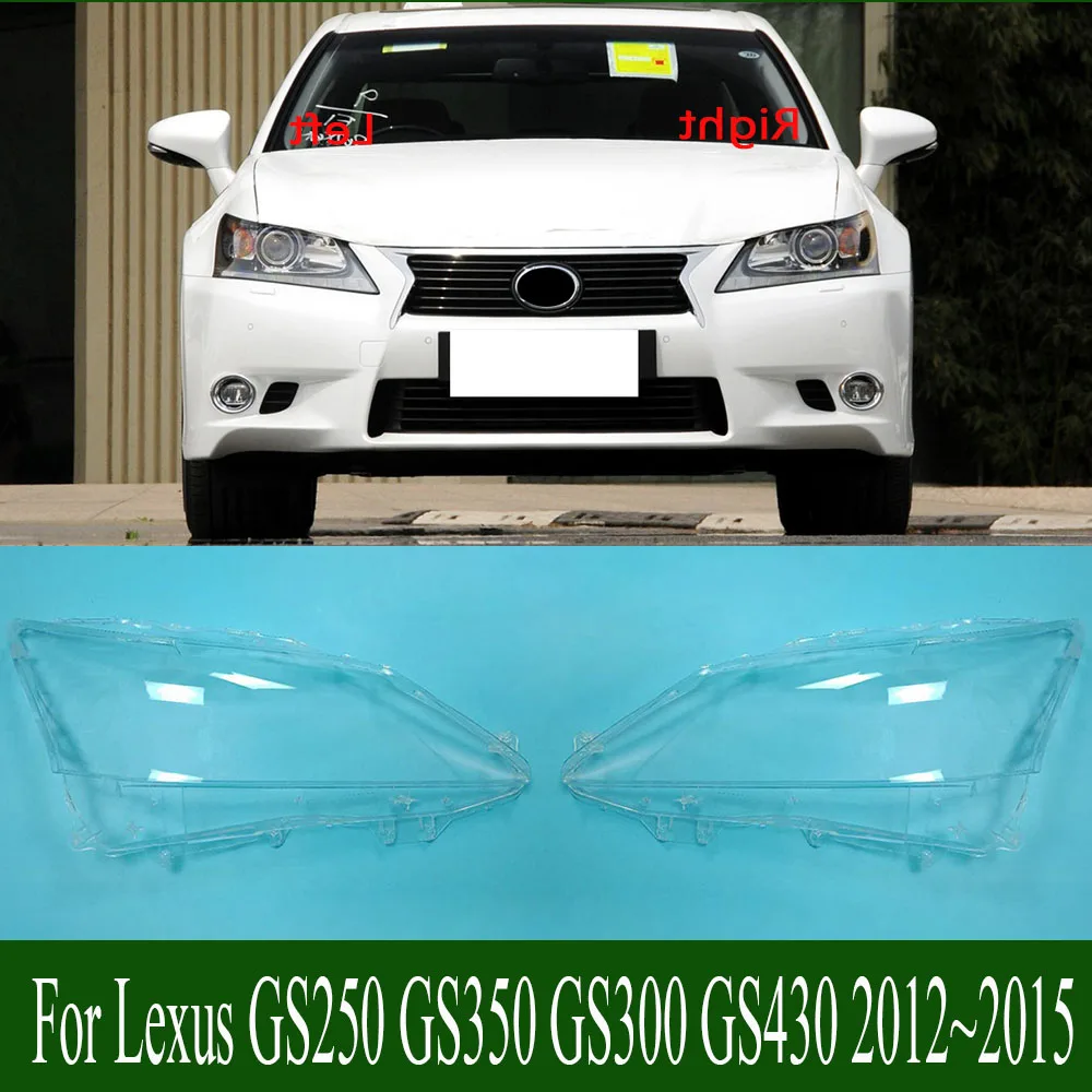 For Lexus GS250 GS350 GS300 GS430 2012~2015 Headlamp Cover Transparent Lampshade Headlight Shell Lens Plexiglass