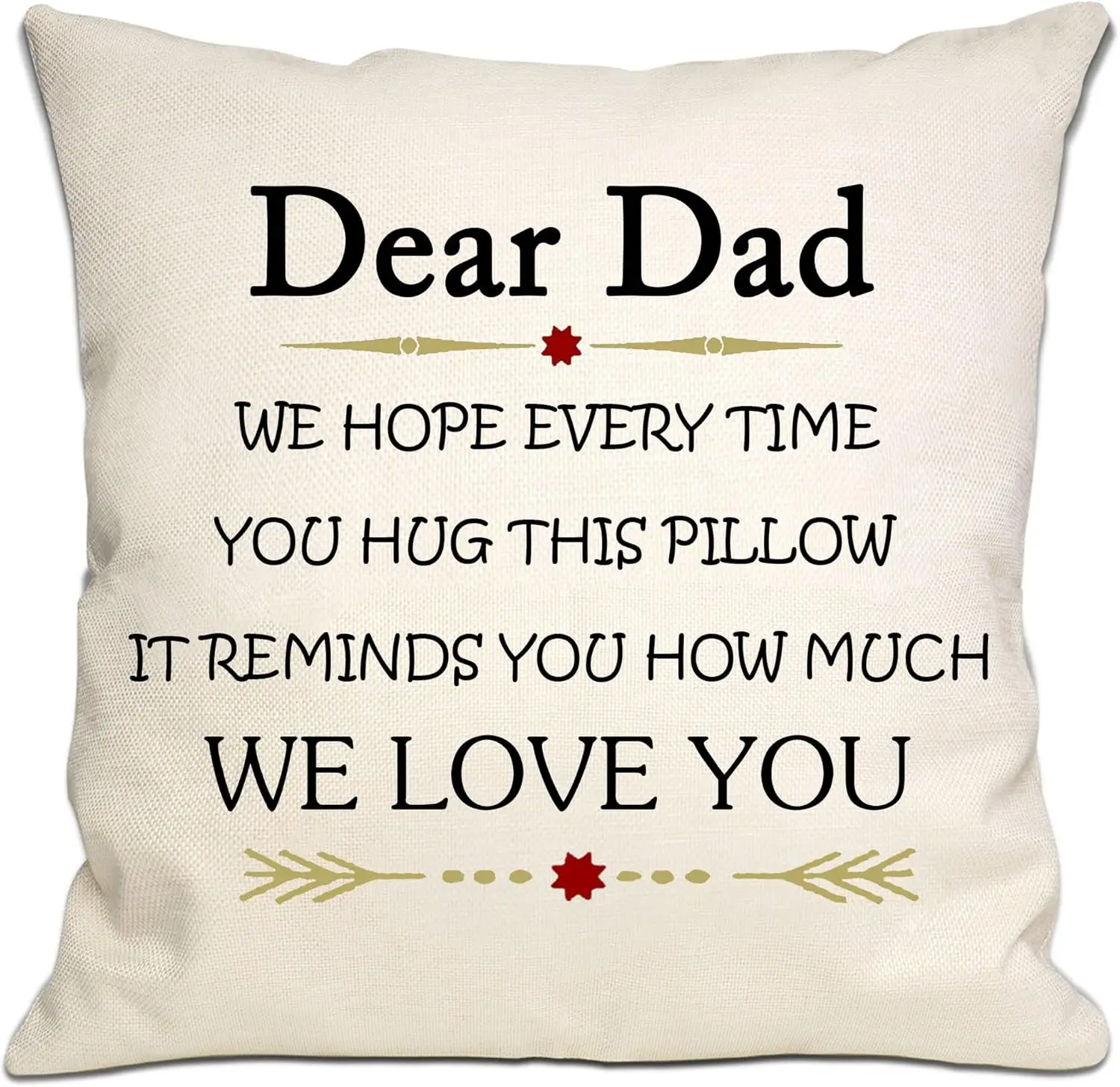 Dear Dad We Hope Every Time You Hug This Pillow It Reminds You How Much We Love You Throw Pillow Cover Cushion Case