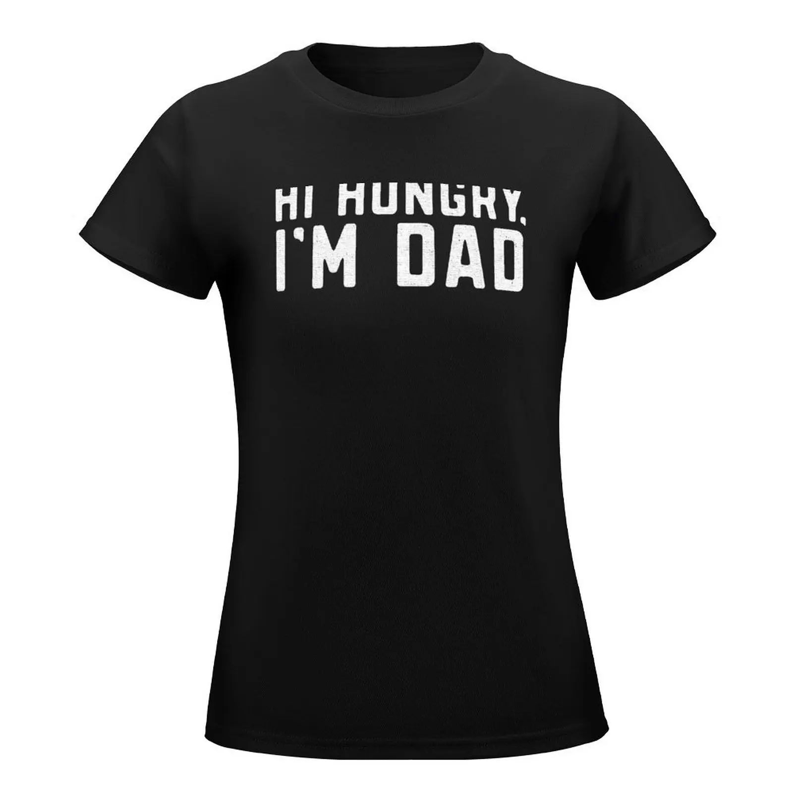 Hi Hungry I'm Dad funny dad joke hungry pun T-Shirt hippie clothes plus size tops summer clothes cute tops Women clothes