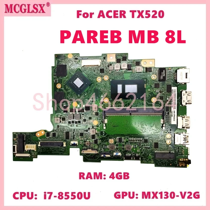 PAREB MB 8L With i7-8550U CPU MX130-V2G GPU 0GB/4GB-RAM Notebook Mainboard For ACER TX520 Laptop Motherboard Fully Tested OK