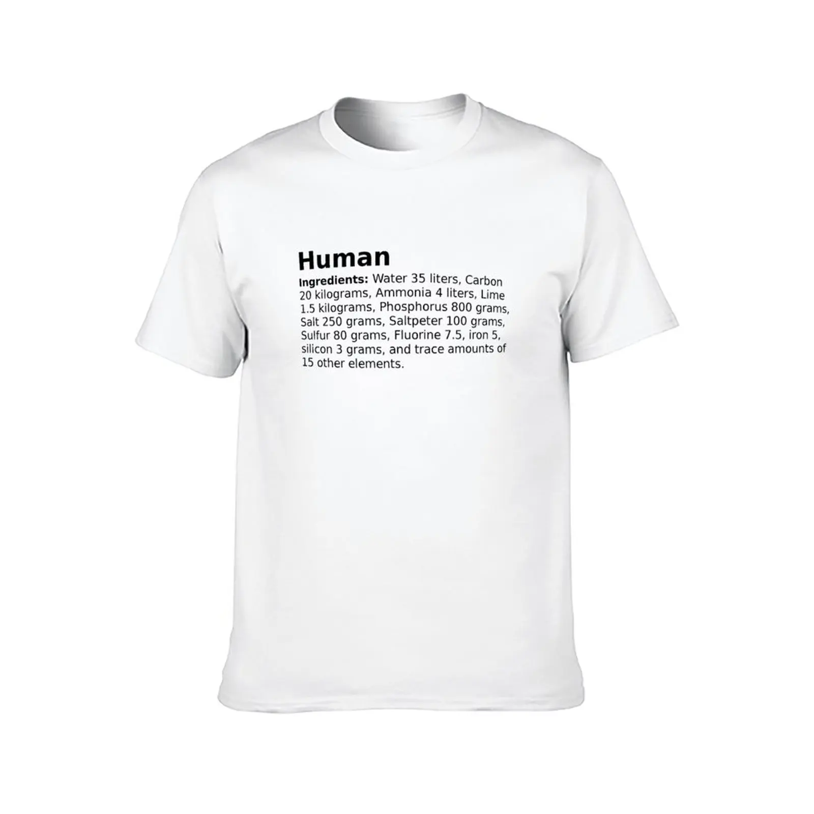 The average ingredients of an adult human body T-Shirt T-shirt for a boy funny t shirt designer t shirt men