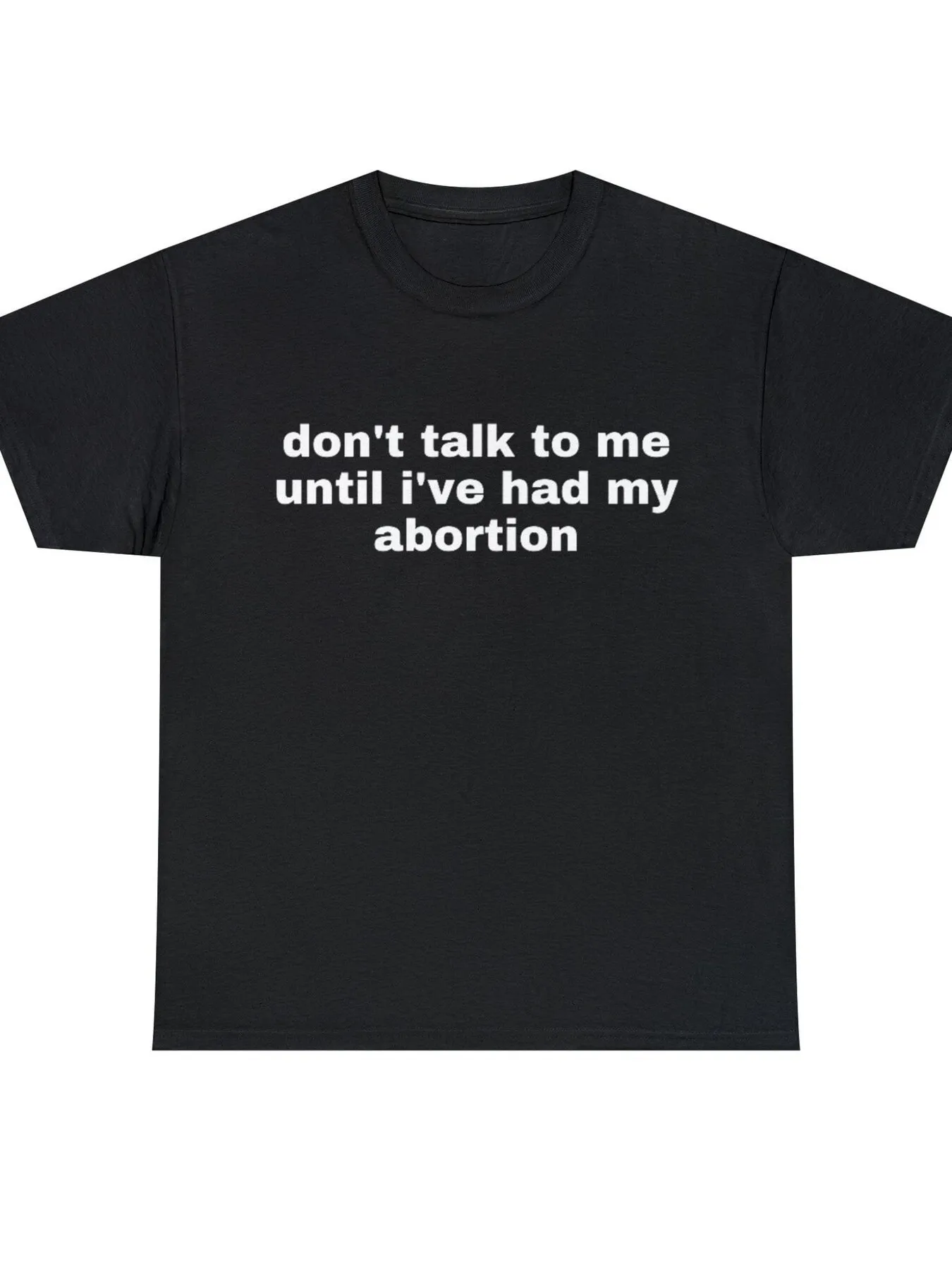 No me habla hasta que tengo mi aborto Camiseta de algodón camiseta de broma camiseta de regalo camiseta divertida Meme